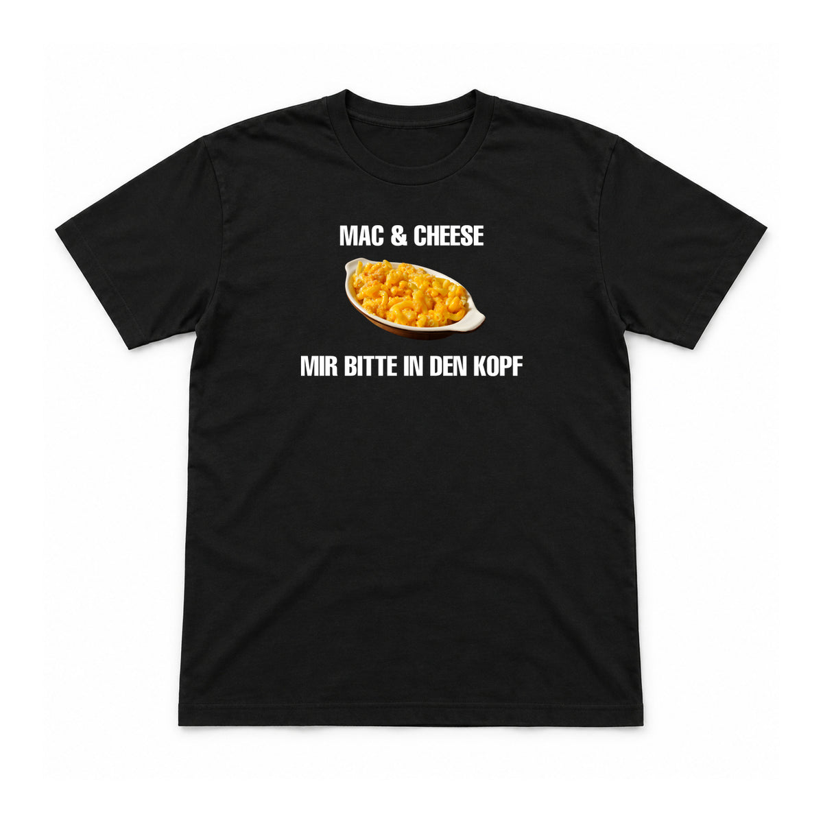 Mac & Cheese mir bitte in den Kopf – Unisex T-Shirt – Black – Flat-Lay Vorderseite (Mockup)