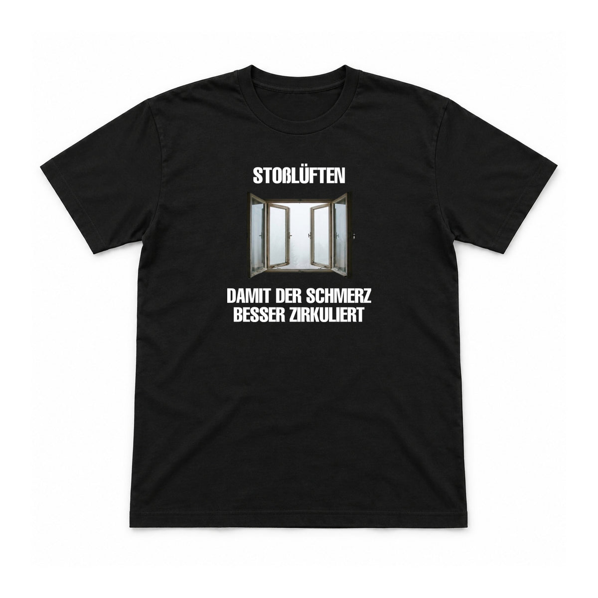 Stoßlüften – damit der Schmerz zirkuliert – Unisex T-Shirt – Schwarz – Flat-Lay Vorderseite (Mockup)