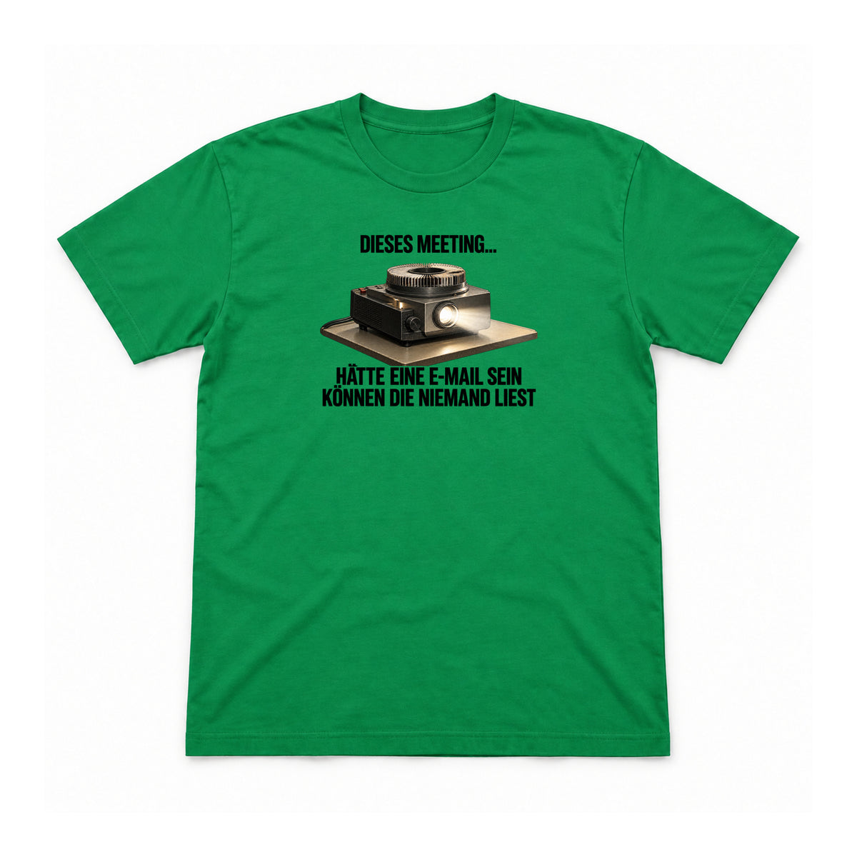 Dieses Meeting hätte eine E-Mail sein können – Unisex T-Shirt – Irish Green – Flat-Lay Vorderseite (Mockup)