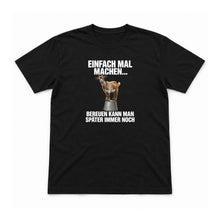 Einfach mal machen – Unisex T-Shirt – Schwarz – Flat-Lay Vorderseite (Mockup)