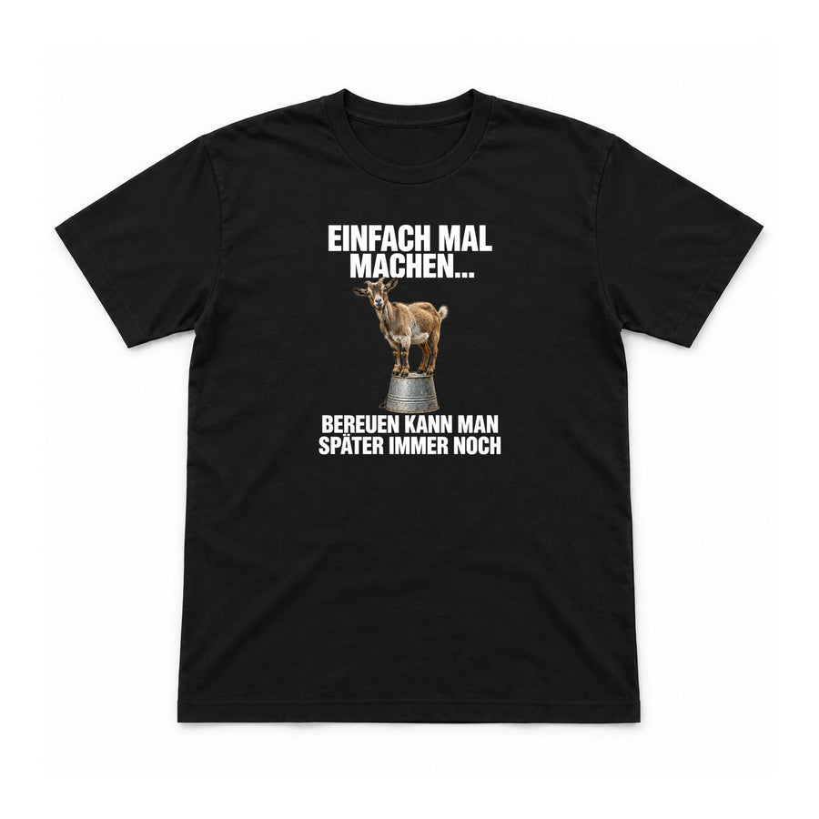 Einfach mal machen – Unisex T-Shirt – Schwarz – Flat-Lay Vorderseite (Mockup)