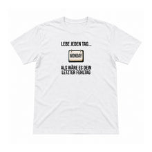 Lebe jeden Tag wie deinen letzten Freitag – Unisex T-Shirt – Weiß – Flat-Lay Vorderseite (Mockup)