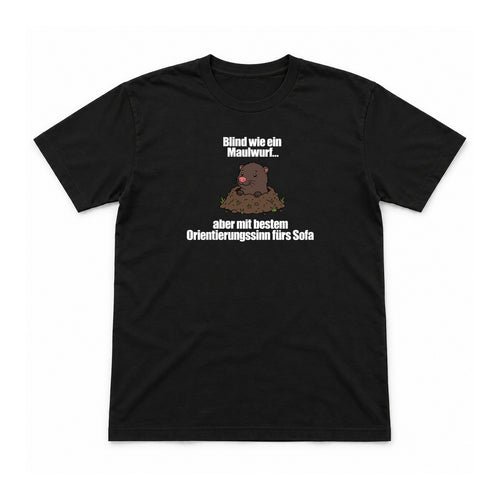 Blind wie ein Maulwurf – Unisex T-Shirt – Black – Flat-Lay Vorderseite (Mockup)