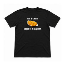 Mac & Cheese mir bitte in den Kopf – Unisex T-Shirt – Black – Flat-Lay Vorderseite (Mockup)