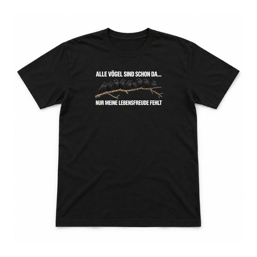 Alle Vögel sind schon da – Unisex T-Shirt – Black – Flat-Lay Vorderseite (Mockup)