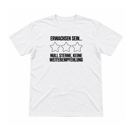 Erwachsen sein – null Sterne – Unisex T-Shirt – Weiß – Flat-Lay Vorderseite (Mockup)