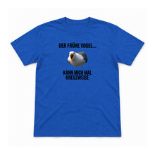 Der frühe Vogel kann mich mal – Unisex T-Shirt – Royalblau – Flat-Lay Vorderseite (Mockup)