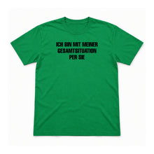 Meine Gesamtsituation – Unisex T-Shirt – Irish Green – Flat-Lay Vorderseite (Mockup)