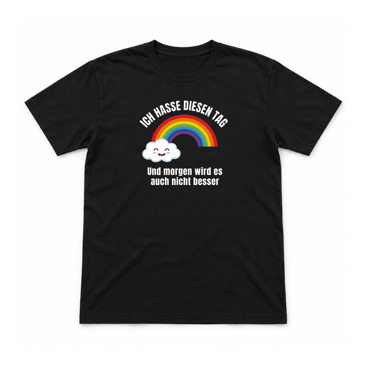 Ich hasse diesen Tag – Unisex T-Shirt – Schwarz – Flat-Lay Vorderseite (Mockup)
