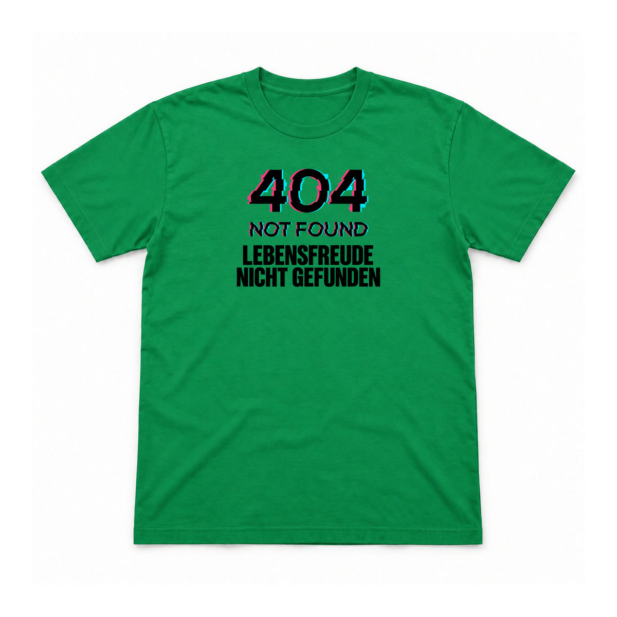 404 – Lebensfreude nicht gefunden – Unisex T-Shirt – Irish Green – Flat-Lay Vorderseite (Mockup)