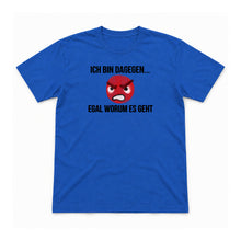 Ich bin dagegen – egal worum es geht – Unisex T-Shirt – Royalblau – Flat-Lay Vorderseite (Mockup)