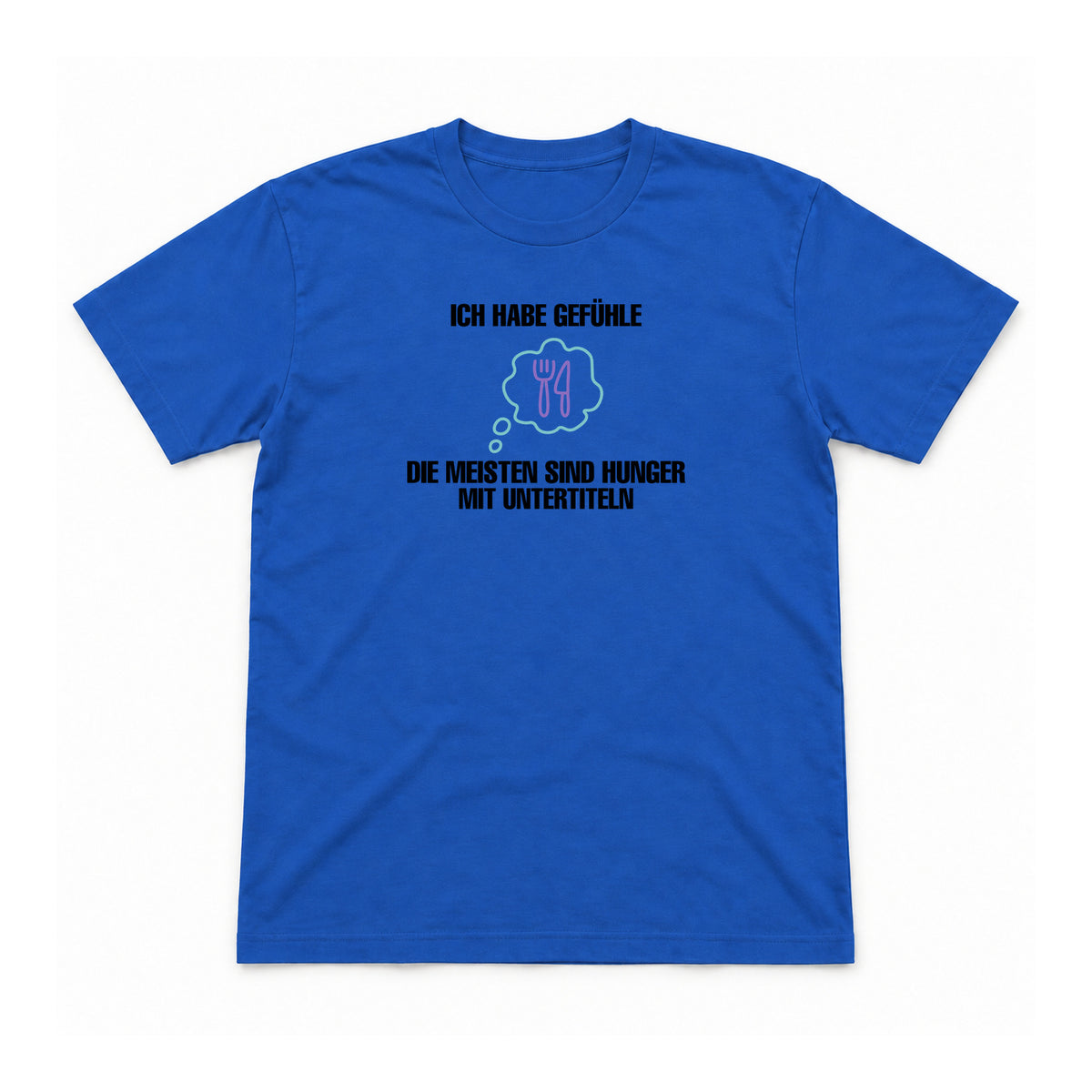 Gefühle mit Untertiteln – Unisex T-Shirt – Royal – Flat-Lay Vorderseite (Mockup)