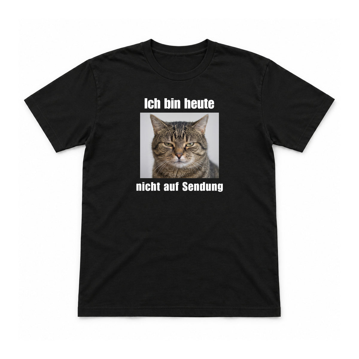 Heute nicht auf Sendung – Unisex T-Shirt – Schwarz – Flat-Lay Vorderseite (Mockup)