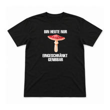 Heute nur eingeschränkt genießbar – Unisex T-Shirt – Schwarz – Flat-Lay Vorderseite (Mockup)