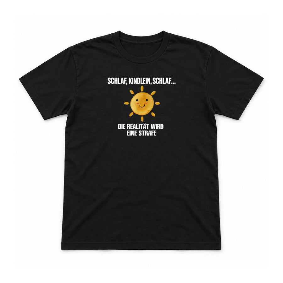 Die Realität wird eine Strafe – Unisex T-Shirt – Schwarz – Flat-Lay Vorderseite (Mockup)