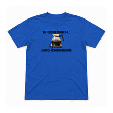 Kaffeepause Nummer vier – Unisex T-Shirt – Royalblau – Flat-Lay Vorderseite (Mockup)