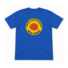 Früh aufstehen? Nein danke – Unisex T-Shirt – Royalblau – Flat-Lay Vorderseite (Mockup)