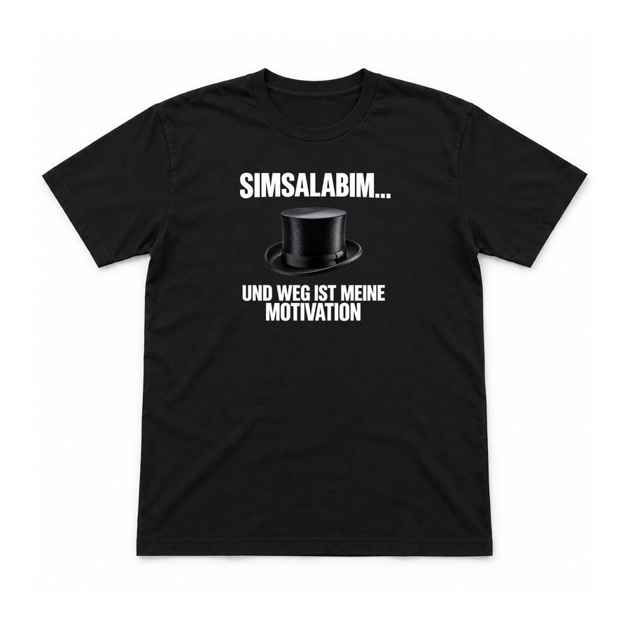 Simsalabim – weg ist meine Motivation – Unisex T-Shirt – Schwarz – Flat-Lay Vorderseite (Mockup)