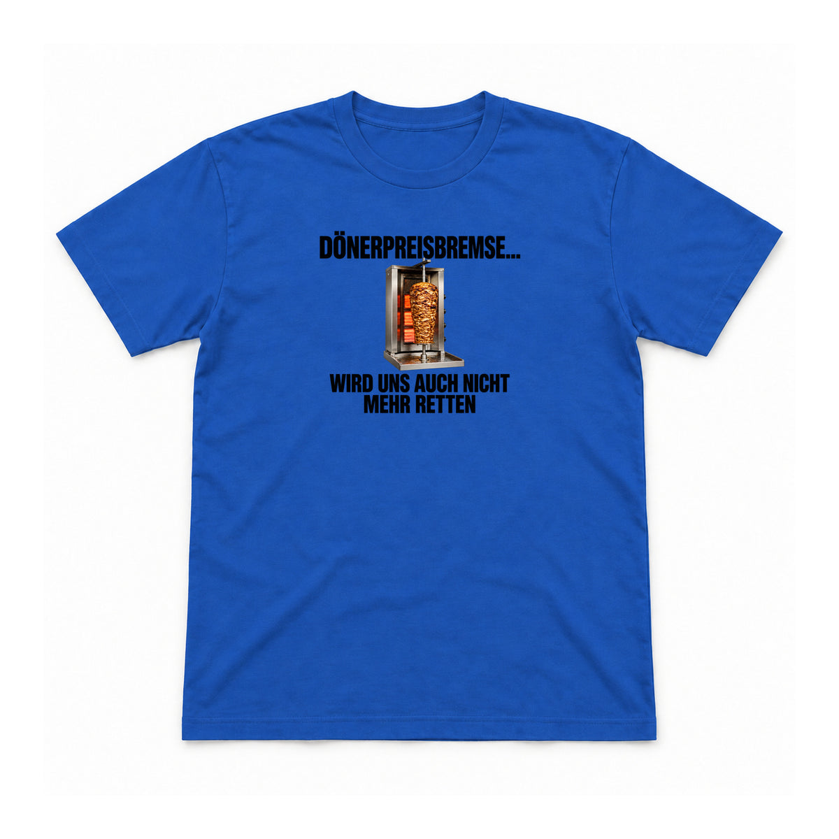 Dönerpreisbremse – Unisex T-Shirt – Royalblau – Flat-Lay Vorderseite (Mockup)