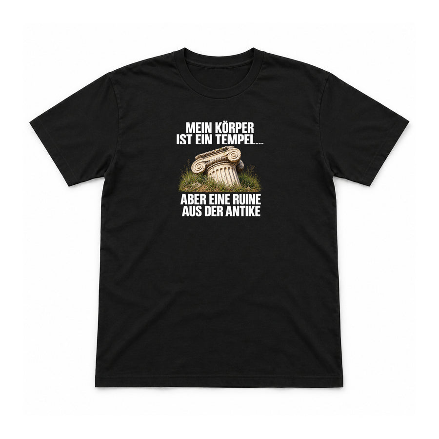 Mein Körper ist eine antike Ruine – Unisex T-Shirt – Schwarz – Flat-Lay Vorderseite (Mockup)
