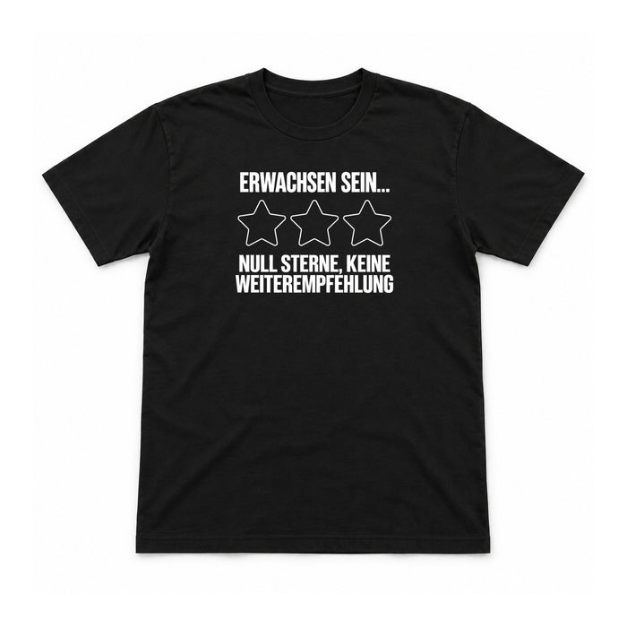Erwachsen sein – null Sterne – Unisex T-Shirt – Schwarz – Flat-Lay Vorderseite (Mockup)