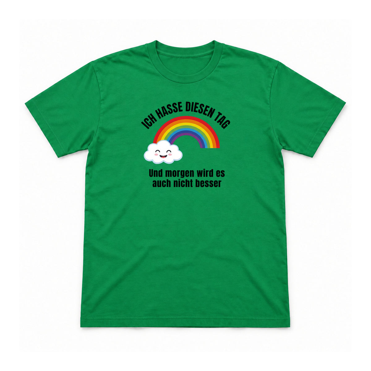 Ich hasse diesen Tag – Unisex T-Shirt – Irish Green – Flat-Lay Vorderseite (Mockup)