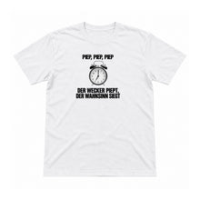 Piep, piep, piep – der Wahnsinn siegt – Unisex T-Shirt – Weiß – Flat-Lay Vorderseite (Mockup)