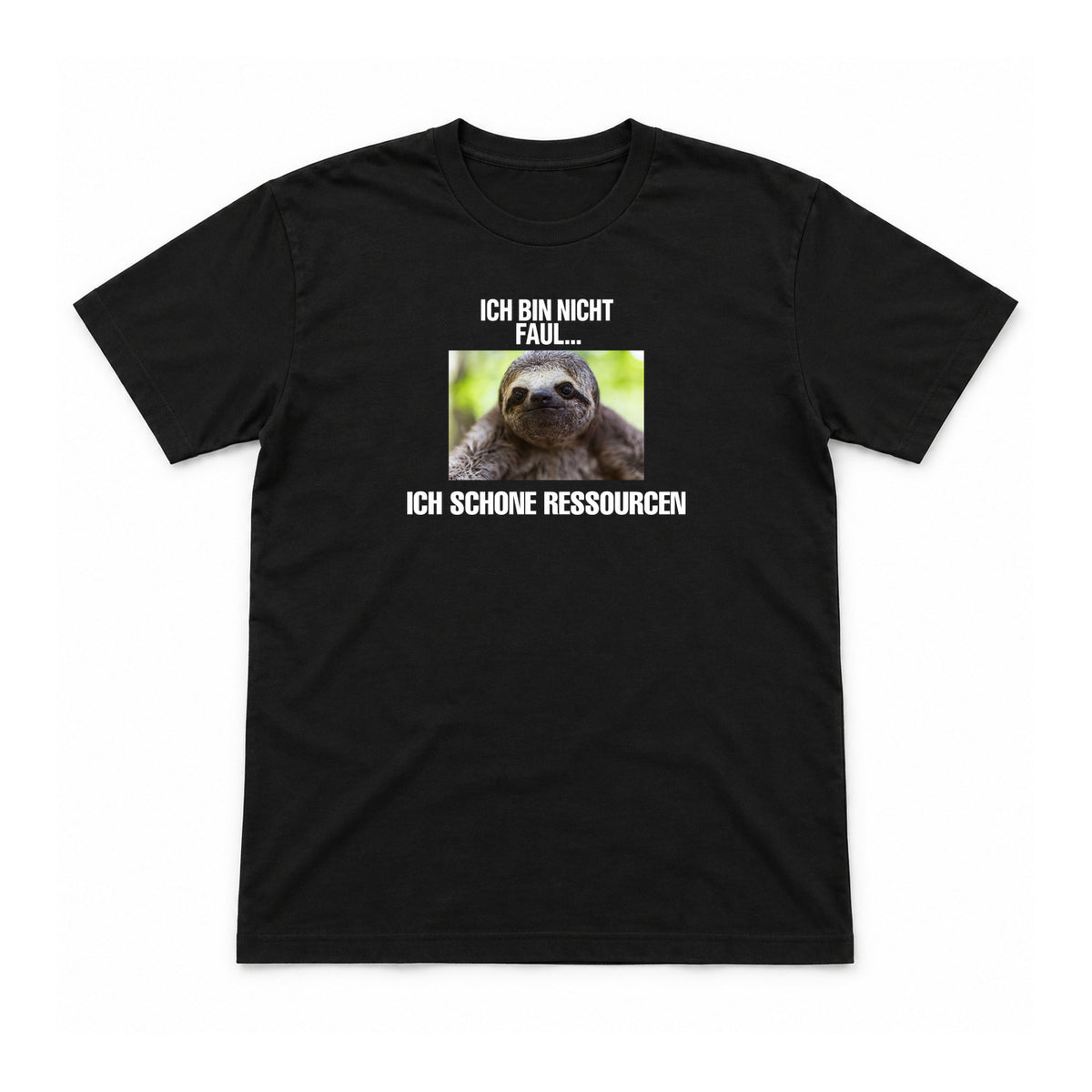 Ich schone Ressourcen – Unisex T-Shirt – Black – Flat-Lay Vorderseite (Mockup)