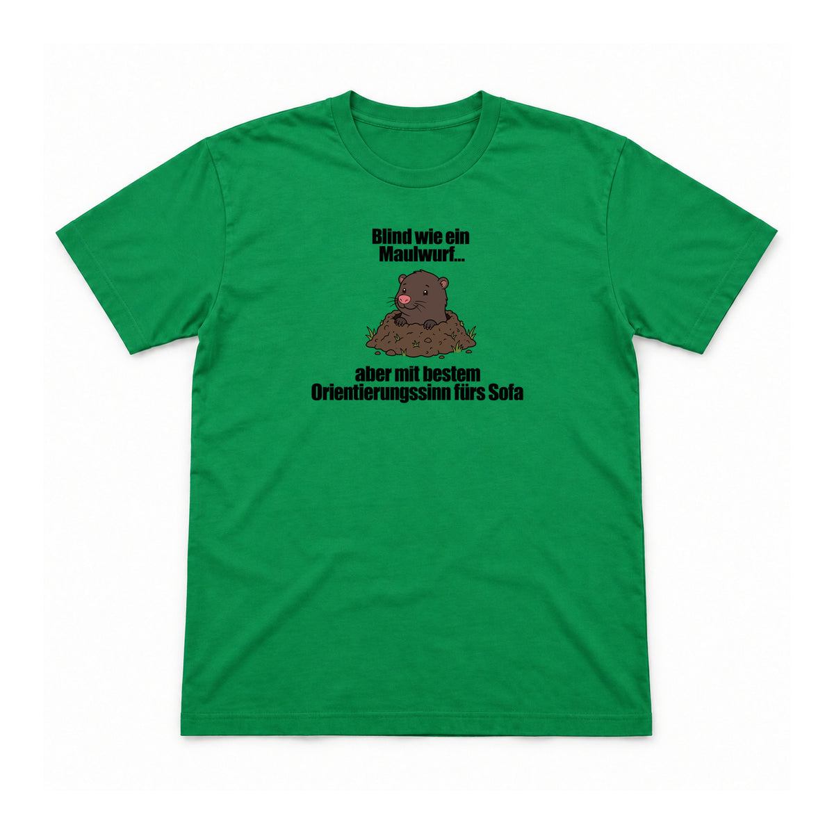 Blind wie ein Maulwurf – Unisex T-Shirt – Irish Green – Flat-Lay Vorderseite (Mockup)