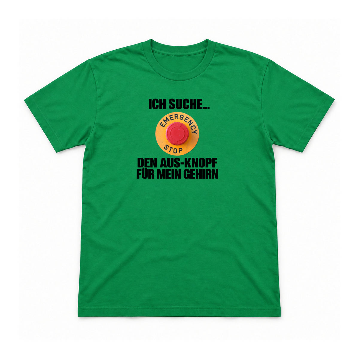 Aus-Knopf für mein Gehirn – Unisex T-Shirt – Irish Green – Flat-Lay Vorderseite (Mockup)