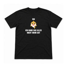 Hai – nicht mehr gut – Unisex T-Shirt – Schwarz – Flat-Lay Vorderseite (Mockup)