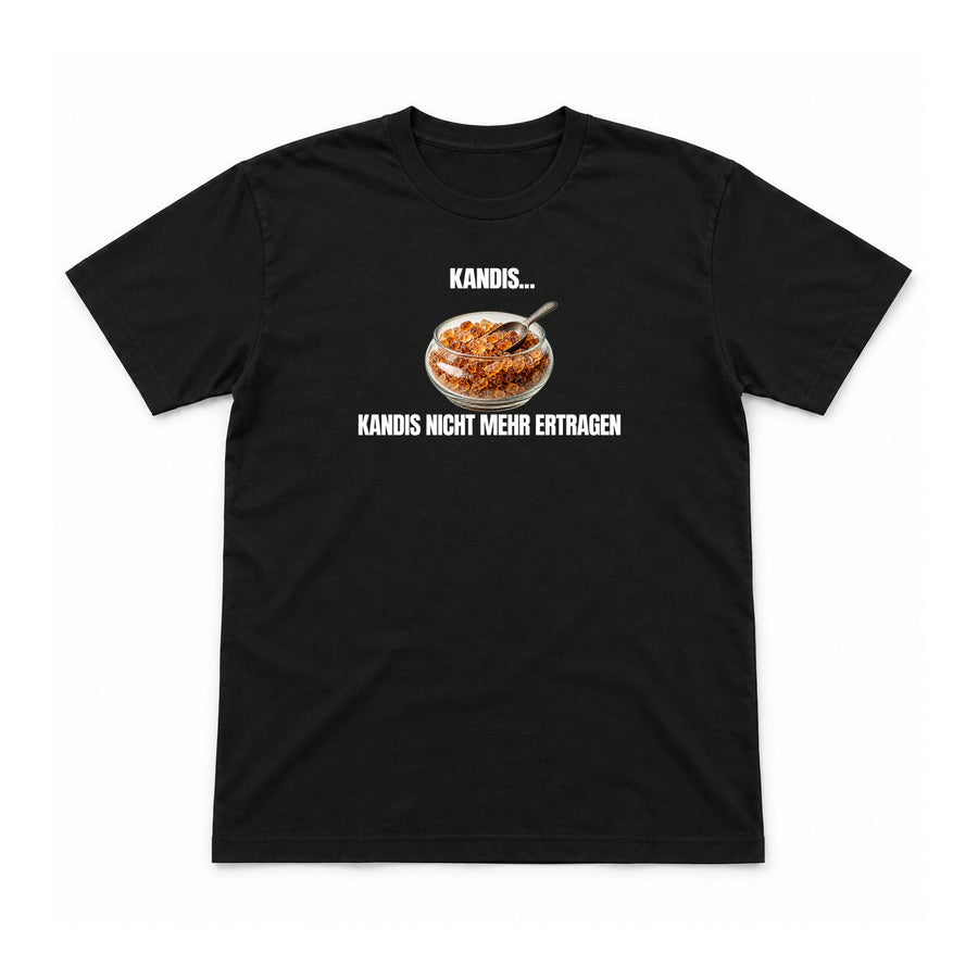 Kandis nicht mehr ertragen – Unisex T-Shirt – Black – Flat-Lay Vorderseite (Mockup)