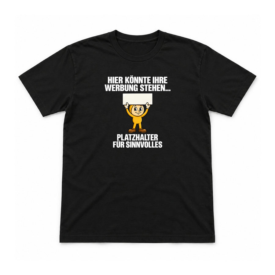 Platzhalter für Sinnvolles – Unisex T-Shirt – Schwarz – Flat-Lay Vorderseite (Mockup)