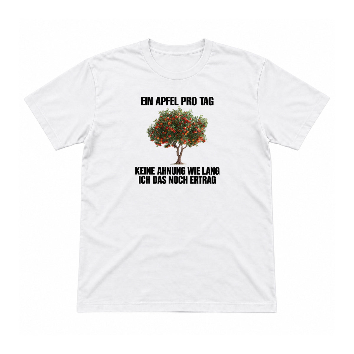 Ein Apfel pro Tag – keine Ahnung wie lang – Unisex T-Shirt – Weiß – Flat-Lay Vorderseite (Mockup)