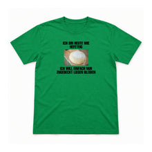 Heute wie Hefeteig – Unisex T-Shirt – Irish Green – Flat-Lay Vorderseite (Mockup)