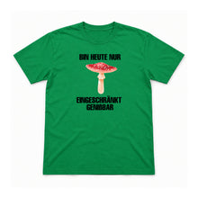 Heute nur eingeschränkt genießbar – Unisex T-Shirt – Irish Green – Flat-Lay Vorderseite (Mockup)